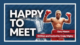 Gary Mason | Happy to Meet with Craig Wigley | Talkin Fight